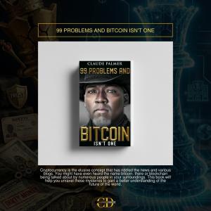 99 Problems and Bitcoin isn't One