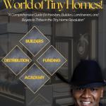 Discover the World of Tiny Homes! – A Comprehensive Guide for Investors, Builders, Landowners, and Buyers